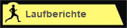 Laufberichte
