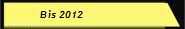 Bis 2012